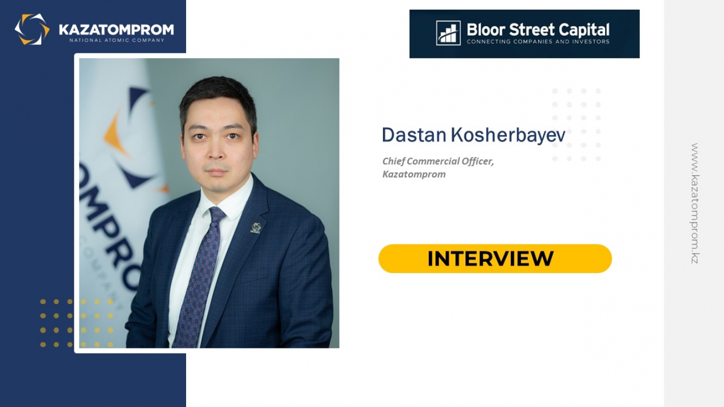 Kazatomprom interviewed at Bloor Street Capital 